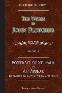 Portrait of St. Paul & An Appeal to Matter of Fact: The Works of John Fletcher - Fletcher, John