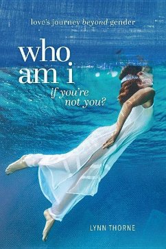 Who Am I If Youre Not You - Thorne, Lynn