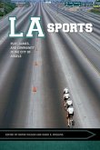 La Sports: Play, Games, and Community in the City of Angels
