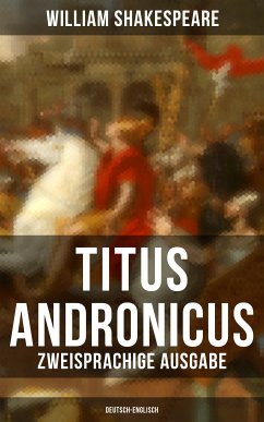 Titus Andronicus (Zweisprachige Ausgabe: Deutsch-Englisch) (eBook, ePUB) - Shakespeare, William