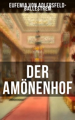 Der Amönenhof (eBook, ePUB) - von Adlersfeld-Ballestrem, Eufemia