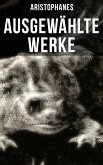 Ausgewählte Werke von Aristophanes (eBook, ePUB)