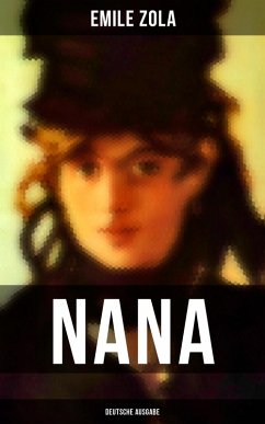 NANA (Deutsche Ausgabe) (eBook, ePUB) - Zola, Emile