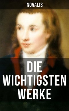 Die wichtigsten Werke von Novalis (eBook, ePUB) - Novalis