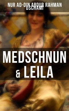 Medschnun & Leila (eBook, ePUB) - Dschami, Nur ad-Din Abdur Rahman