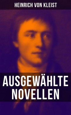 Heinrich von Kleist: Ausgewählte Novellen (eBook, ePUB) - von Kleist, Heinrich