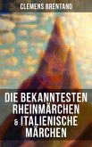 Die bekanntesten Rheinmärchen & Italienische Märchen (eBook, ePUB)