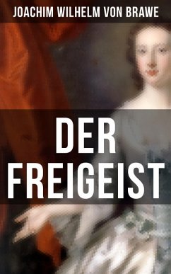 Der Freigeist (eBook, ePUB) - Brawe, Joachim Wilhelm von
