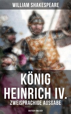 König Heinrich IV. (Zweisprachige Ausgabe: Deutsch-Englisch) (eBook, ePUB) - Shakespeare, William