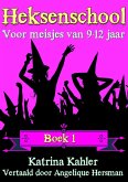 Heksenschool - Boek 1: Voor meisjes van 9-12 jaar (eBook, ePUB)