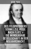 Des Feldpredigers Schmelzle Reise nach Flätz & Die wunderbare Gesellschaft in der Neujahrsnacht (eBook, ePUB)