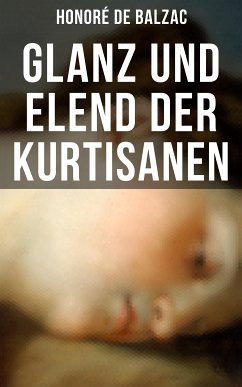 Glanz und Elend der Kurtisanen (eBook, ePUB) - de Balzac, Honoré