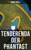 Tenderenda der Phantast (eBook, ePUB)