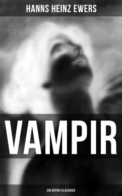 VAMPIR: Ein Gothic Klassiker (eBook, ePUB) - Ewers, Hanns Heinz