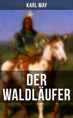 Der Waldläufer (eBook, ePUB) - May, Karl