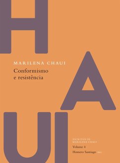 Conformismo e resistência (eBook, ePUB) - Chaui, Marilena