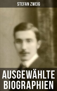 Ausgewählte Biographien (eBook, ePUB) - Zweig, Stefan