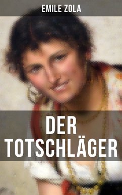 Der Totschläger (eBook, ePUB) - Zola, Emile