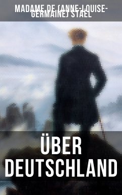 Über Deutschland (eBook, ePUB) - de Staël, Madame (Anne-Louise-Germaine)