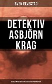 Detektiv Asbjörn Krag: Die bekanntesten Krimis und Detektivgeschichten (eBook, ePUB)