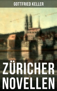 Züricher Novellen (eBook, ePUB) - Keller, Gottfried