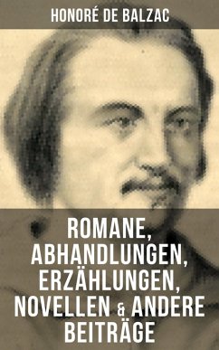 Honoré de Balzac: Romane, Abhandlungen, Erzählungen, Novellen & andere Beiträge (eBook, ePUB) - de Balzac, Honoré