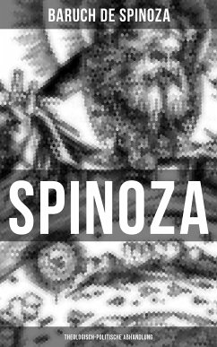 Spinoza: Theologisch-politische Abhandlung (eBook, ePUB) - de Spinoza, Baruch