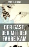 Der Gast, der mit der Fähre kam (eBook, ePUB)