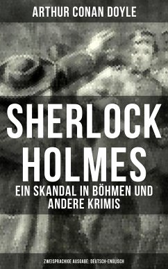 Sherlock Holmes: Ein Skandal in Böhmen und andere Krimis (Zweisprachige Ausgabe: Deutsch-Englisch) (eBook, ePUB) - Doyle, Arthur Conan