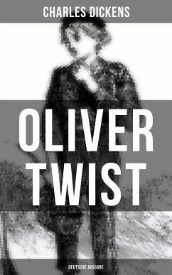 OLIVER TWIST (Deutsche Ausgabe) (eBook, ePUB) - Dickens, Charles