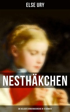 Nesthäkchen - Die beliebte Kinderbuchreihe in 10 Bänden (eBook, ePUB) - Ury, Else