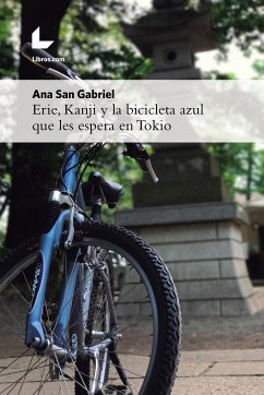 Erie, Kanji y la bicicleta azul que les espera en Tokio (eBook, ePUB) - San Gabriel, Ana