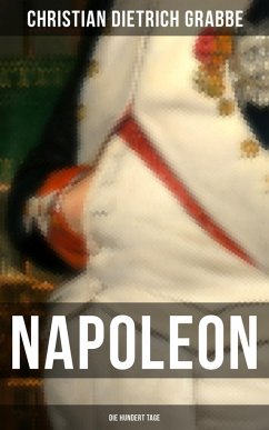Napoleon - Die hundert Tage (eBook, ePUB) - Grabbe, Christian Dietrich
