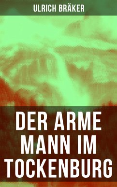 Der arme Mann im Tockenburg (eBook, ePUB) - Bräker, Ulrich