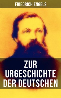 Friedrich Engels: Zur Urgeschichte der Deutschen (eBook, ePUB) - Engels, Friedrich