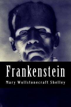 Frankenstein (eBook, ePUB) - Shelley, Mary Wollstonecraft