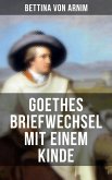 Goethes Briefwechsel mit einem Kinde (eBook, ePUB)