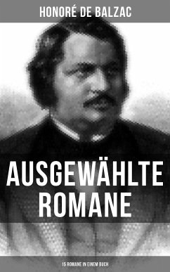 Ausgewählte Romane von Honoré de Balzac (15 Romane in einem Buch) (eBook, ePUB) - de Balzac, Honoré