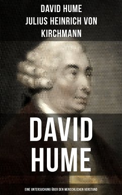 David Hume: Eine Untersuchung über den menschlichen Verstand (eBook, ePUB) - Hume, David; von Kirchmann, Julius Heinrich