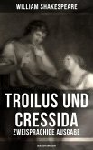 Troilus und Cressida - Zweisprachige Ausgabe (Deutsch-Englisch) (eBook, ePUB)