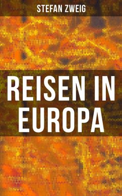 Reisen in Europa (eBook, ePUB) - Zweig, Stefan