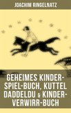 Geheimes Kinder-Spiel-Buch, Kuttel Daddeldu & Kinder-Verwirr-Buch (eBook, ePUB)
