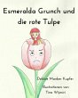 Esmeralda Grunch und die rote Tulpe... - Bild 1