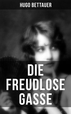 Die freudlose Gasse (eBook, ePUB) - Bettauer, Hugo