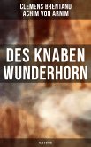 Des Knaben Wunderhorn (Alle 3 Bände) (eBook, ePUB)