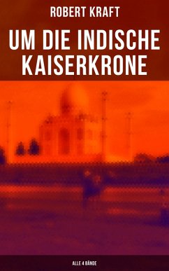 Cover Um die indische Kaiserkrone (Alle 4 Bände) (eBook, ePUB)