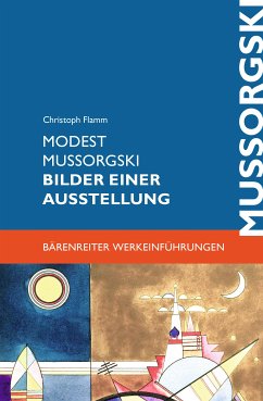 Modest Mussorgski. Bilder einer Ausstellung (eBook, ePUB) - Flamm, Christoph