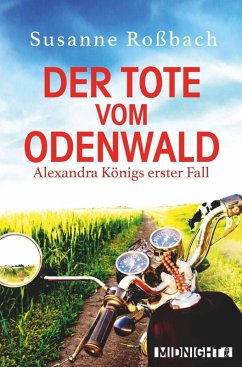 Der Tote vom Odenwald / Alexandra König Bd.1 (eBook, ePUB) - Roßbach, Susanne