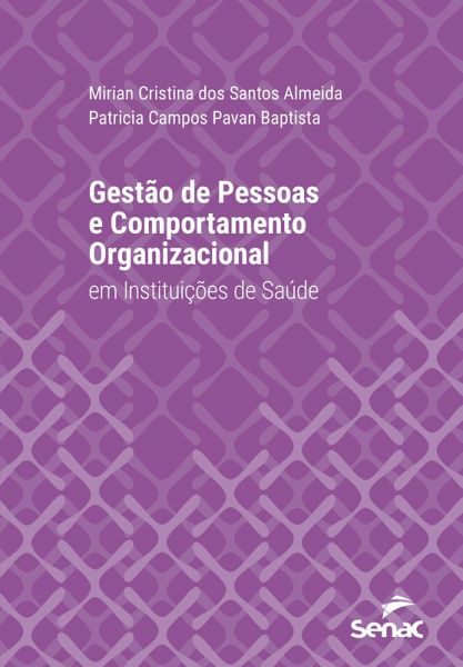 Gestão de pessoas e comportamento organizacional em instituições de saúde (eBook, ePUB)