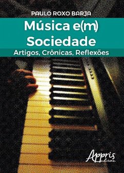 Música e(m) sociedade (eBook, ePUB) - Barja, Paulo Roxo